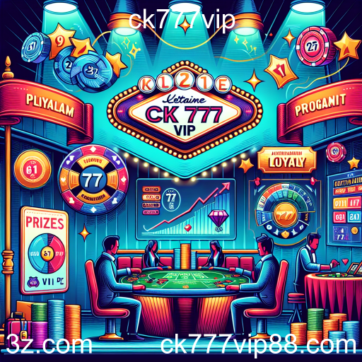 Explorando o Programa de Fidelidade do ck777vip: Benefícios e Vantagens para Jogadores